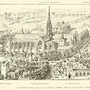 Old Broad Street and Austin Friars, London, time of St Ignatius (engraving)