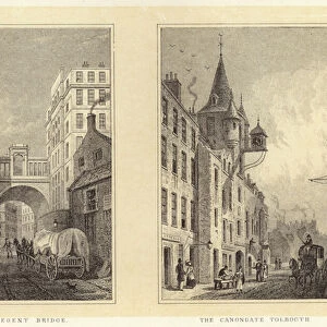 The Regent Bridge; The Canongate Tolbooth (engraving)