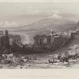 Ruins of the Theatre at Taormina, and Mount Aetna (engraving)