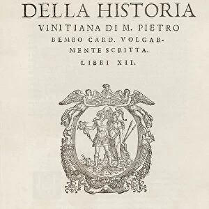 Title page for Della historia vinitiana di M. Pietro Bembo card. volgarmente scritta