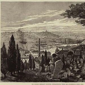 The Turkish Admiralty Buildings, Constantinople, where the Conference is being held (engraving)