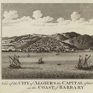 View of the City of Algiers the Capital of that Kingdom on the Coast of the Barbary (engraving)