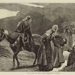 The War in the East, Georgian Women (engraving)