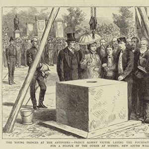 The Young Princes at the Antipodes, Prince Albert Victor laying the Foundation Stone of the Pedestal for a Statue of the Queen at Sydney, New South Wales (engraving)